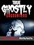 TRUE GHOSTLY ENCOUNTERS!: 100% True Ghost Stories Which May Haunt You! Unexplained, Possession, Ghost Hauntings!