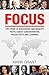 Focus: Tips from 10 Successful and Wealthy People about Concentration, Productivity, and Learning. Free Self-Discipline Book Included.