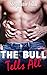 The Bull Tells All