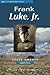 Frank Luke, Jr. - World War...
