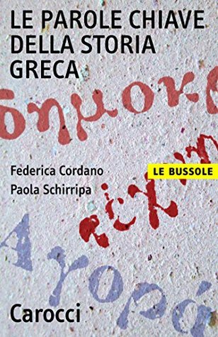 Le parole chiave della storia greca (Le bussole Vol. 299) (Italian Edition)
