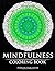 MINDFULNESS Coloring Book: ...