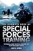 The Mammoth Book Of Special Forces Training: Physical and Mental Secrets of Elite Military Units (Mammoth Books 388)