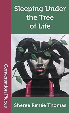 Sleeping Under the Tree of Life (Conversation Pieces Book 50)