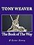The Book of The Way by Tony Weaver