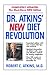 Dr. Atkins' New Diet Revolution by Robert C. Atkins