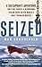 Seized! by Max Hardberger