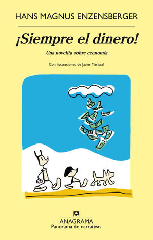 ¡Siempre el dinero! Una novelita sobre economía (Paperback)