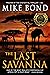 The Last Savanna