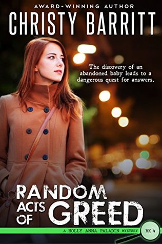 Random Acts of Greed (Holly Anna Paladin Mysteries, #4)