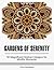 Gardens of Serenity: 50 Magnificent Abstract Designs for Mindful Moments (coloring pages, calming moments, creative art)