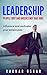 Leadership: People Quit Bad Bosses Not Bad Jobs. Motivate And Influence Your Employees (management, business, entrepreneurship, small business)