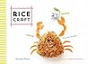 Rice Craft: Yummy...