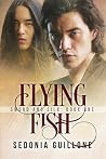 Flying Fish by Sedonia Guillone