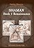 Shaman. Book 1. Renaissance