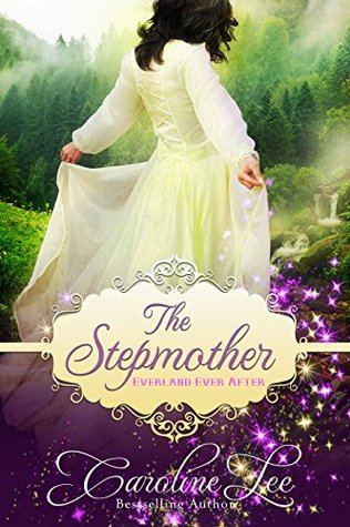 The Stepmother (Everland Ever After, #4)