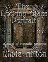 The Looking-Glass Portrait by Linda Hilton