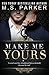 Make Me Yours (Billionaire's Sub, #2)