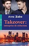 Takeover by Anna Zabo