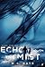 Echo Through the Mist (Taken #2)
