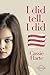 I Did Tell, I Did by Cassie Harte