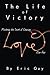 The Life of Victory by Eric Guy