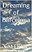 Dreaming of Barcelona