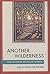 Another Wilderness: New Out...
