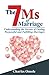 The 7 Ms of Marraige: Understanding the Secrets of Lasting, Purposeful and Fulfilling Marriages