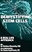 Demystifying Stem Cells: A Real Life Approach