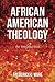 African American Theology: An Introduction