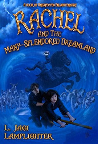 Rachel and the Many-Splendored Dreamland (Rachel Griffin, #3)