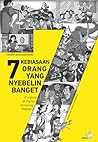 7 Kebiasaan Orang yang Nyebelin Banget by Henry Manampiring 7 Kebiasaan Orang yang Nyebelin Banget by Henry Manampiring