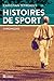 Histoires de sport: Chroniques (NON CLASSE) (French Edition)