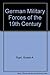 German Military Forces of the 19th Century by Gustav A. Sigel