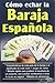 Como Echar La Baraja Española