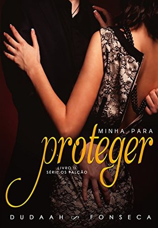 MINHA PARA PROTEGER (Série Os FALCÃO Livro 2) (Portuguese Edition)