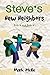Steve's New Neighbors, Book 2 and Book 3 (An Unofficial Minecraft Book for Kids Ages 9 - 12 (Preteen)
