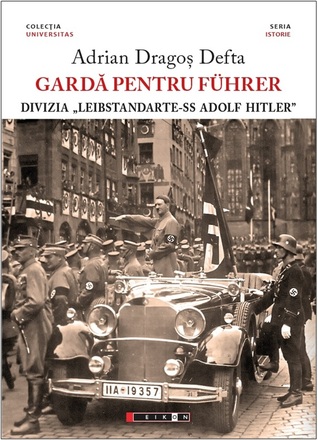 Gardă pentru Führer: Divizia „Leibstandarte-SS Adolf Hitler“