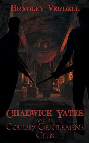 Chadwick Yates and the Coulsby Gentlemen's Club (The Aventures of Chadwick Yates, #5)