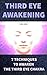 Third Eye Awakening: 7 Techniques To Awaken The Third Eye Chakra
