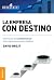 Empresa con destino, La by David Brojt