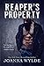 Reaper's Property (Reapers ...