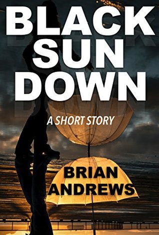 Black Sundown (Kindle Edition)