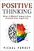 Positive Thinking: What It ...