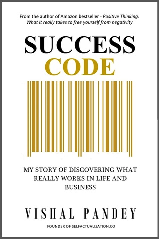 Success Code: My Story of Discovering What Really Works in Life and Business