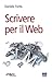 Scrivere per il Web (Italian Edition)