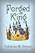 The Forged KIng