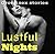 Lustful Nights (Group sex stories): (Threesomes, Swinging, Orgies, Sex Parties, Swapping, Lesbianism and more)