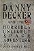 Danny Decker and the Horribly Unlikely Space Adventure by John R. Mack